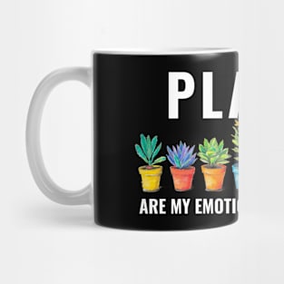 Plants Are My Emotional Support Pets Flower Plant Lovers Mug